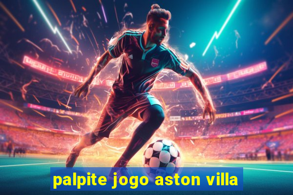 palpite jogo aston villa